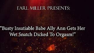 busty insatiable babe ally ann gets her wet snatch dicked to orgasm