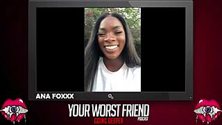 Ana Foxxx - Your Worst Friend Going Deeper: Legendary Pornstar and Playboy Producer's Backstage Anal
