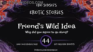 friends wild idea for erotic audio orgasm