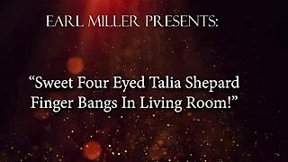 Talia Shepard finger bangs herself in the living room