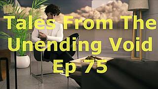 Tales from the unending void 75