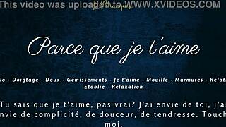 She says, 'Parce que je t'aime' during sensual solo masturbation