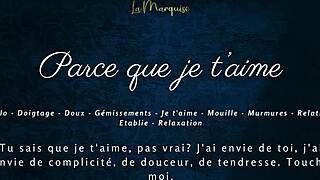 She says, 'Parce que je t'aime' during sensual solo masturbation