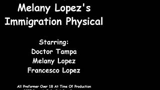 Melany Lopez gets IMMIGRATION PHYSICAL with TICKLING!