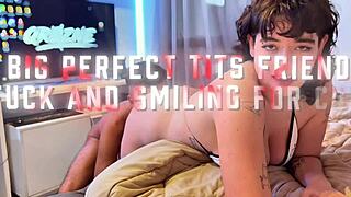 Big perfect tits friend fuck and smiling for cum shot ft kimmy chub free version