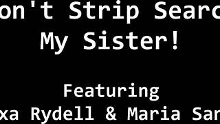 dont strip search my step sister - alexa rydell & maria santos - patients pov