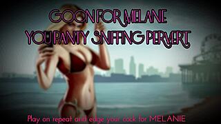Gooning Wild for Melanie Panty Sniffing Pervert