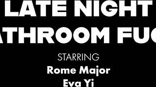 ever wonder how deep rome major pounds eva yi's ass in the bathroom till he unloads?