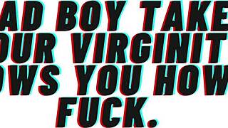 bad boy pops your virgin cherry fuck