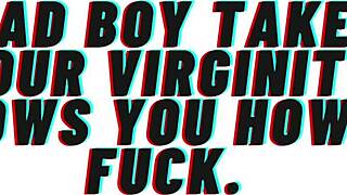 bad boy pops your virgin cherry fuck