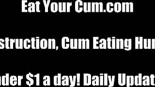 lick up your cum after you finish, slave